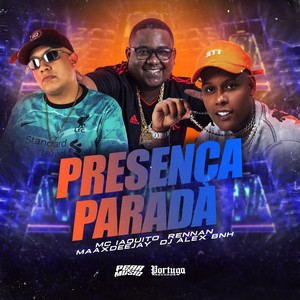 Presença Parada (Explicit)