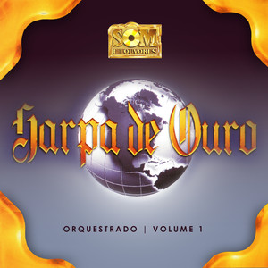 Harpa de Ouro Orquestrado, Vol. 01