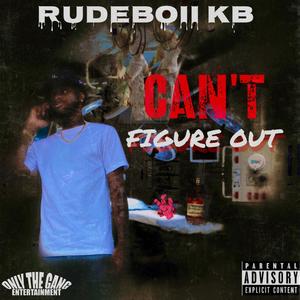 Can't Figure Out (Explicit)