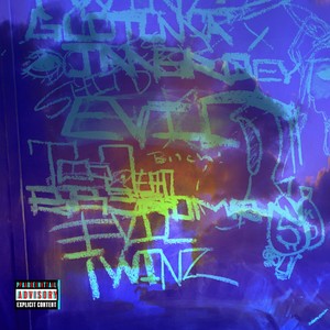 EVIL TWINZ (feat. GloTunna) (Explicit)