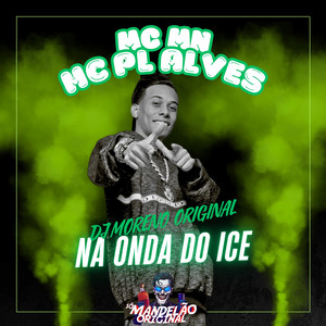 Na Onda do Ice (Explicit)