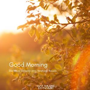 Good Morning (feat. Stephanie Rosado)