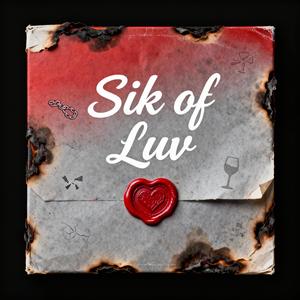 Sik of Luv (Explicit)