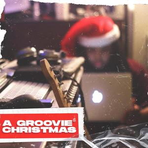 A Groovie Christmas (Explicit)