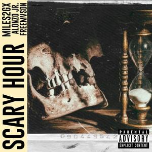 SCARY HOUR (feat. Alonzo Jr. & FREEMASON) (Explicit)