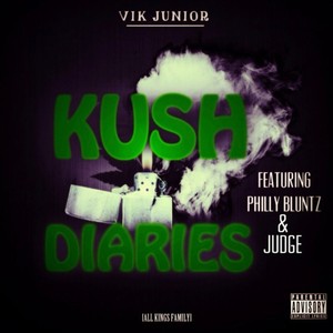 Kush Diaries (feat. Philly Bluntz & Judge Da Boss) (Explicit)
