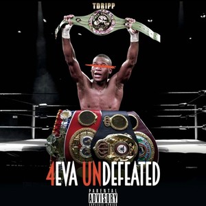4eva Undefeated (Explicit)