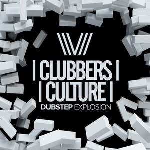 Clubbers Culture: Dubstep Explosion