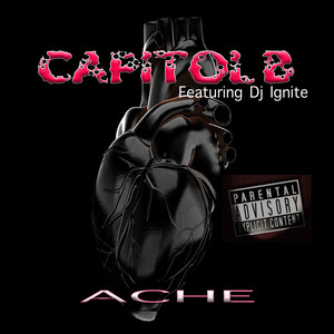 ACHE (feat. DJ Ignite) [Explicit]