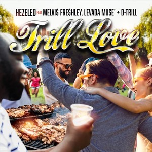 Trill Love (feat. D- Trill, Levada Muse