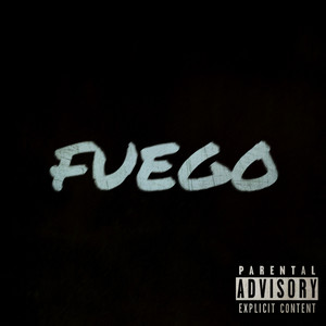 Fuego (Explicit)