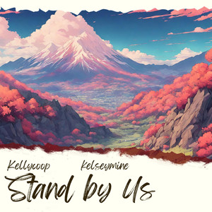 Stand by Us (feat. kelseymine)