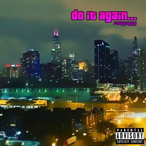 Do It Again... (Explicit)