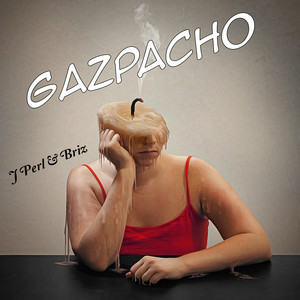 Gazpacho (Explicit)