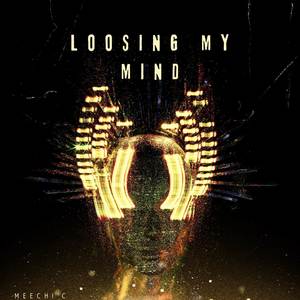 Loosing My Mind (Explicit)