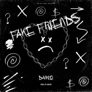 FAKE FRIENDS (Explicit)