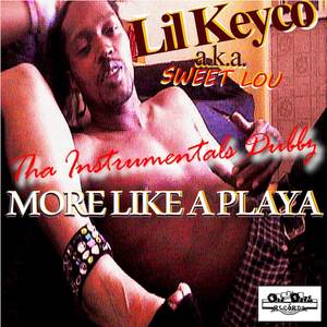 More Like A Playa Tha Instrumentals Dubbz