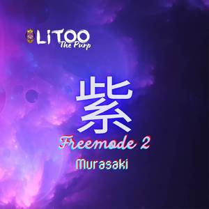 FREEMODE 2 (Murasaki) [Explicit]