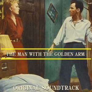 The Man with the Golden Arm ("The Man with the Golden Arm" Original Soundtrack Theme)