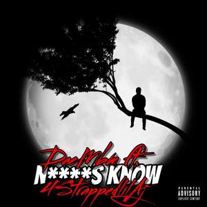 Niggas Know (feat. 4StrappedlilAj) (Explicit)