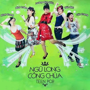 Ngũ Long Công Chúa Teen Pop (Remastered)