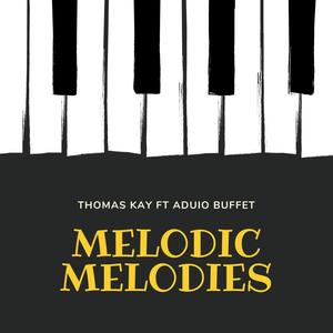 Melodic melodies (feat. Audio buffet)