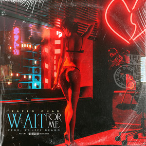 Wait for Me (Explicit)