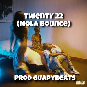 Twenty 22 (Nola Bounce)