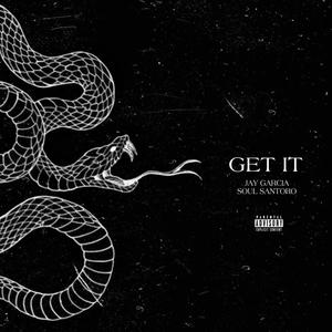 GET IT (feat. SOUL SANTORO) [Explicit]