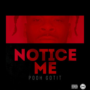 Notice Me (Explicit)