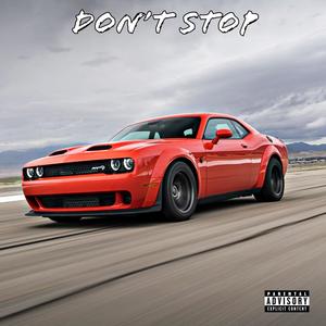 Dont Stop (Explicit)