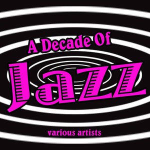 A Decade Of Jazz