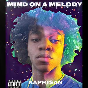 Mind On a Melody (Explicit)