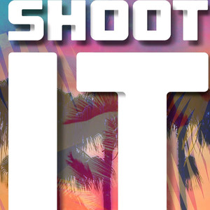 Shoot It