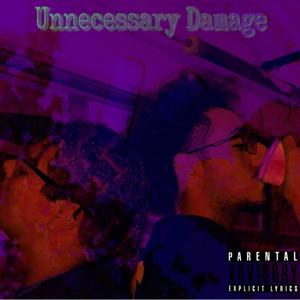 Unnecessary Damage (Explicit)