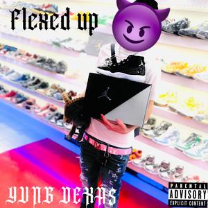 FLEXED UP (Explicit)