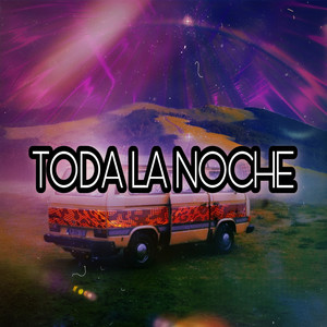 Toda la Noche (Explicit)