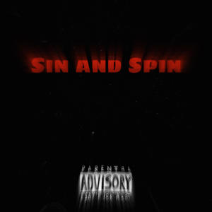 Sin and Spin (feat. KAPP!, j3frmtha7 & staxkz.rj) [Explicit]