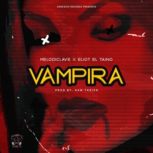 Vampira(feat. Eliot el Taino)