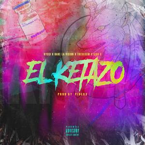 El Ketazo(feat. Tresckow, Gioo & Hake la vison) (Explicit)