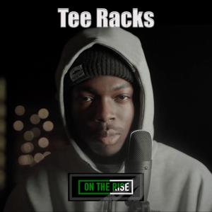 Tee Rack's On The Rise (feat. Tee Racks)