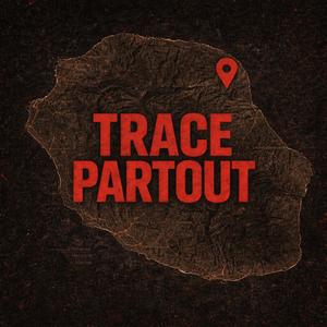 Trace Partout (feat. RyckThug laskgang) (Explicit)
