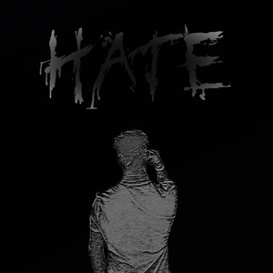 hate. (Explicit)