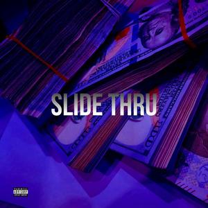 Slide Thru (feat. NoahUI) (Explicit)