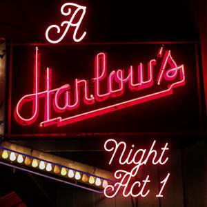 A Harlow's Night Act 1 (feat. Charisma) (Explicit)