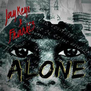 Alone (feat. Franki3) [Explicit]