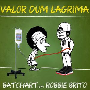 Valor Dum Lágrima(feat. Robbie Brito)