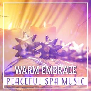 Warm Embrace – Peaceful Spa Music, Golden Therapy, Liquid Moments, Relaxing Massage, Mind Drifting, Tender Touch, Well Being