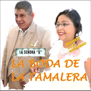 La Señora X La boda de la tamalera