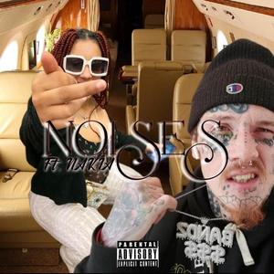 NOISES (feat. Nakia) [Explicit]